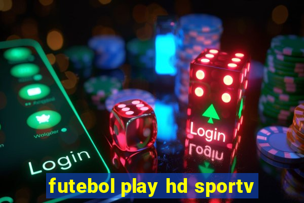 futebol play hd sportv